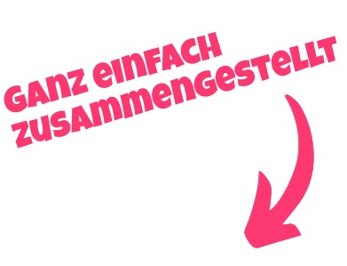 Pinker Schriftzug „Ganz einfach zusammengestellt“ mit Pfeil nach unten rechts